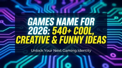 Games name ideas for 2026 featuring 540+ cool, creative, funny, and unique gaming names
