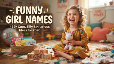 469+ funny girl names with cute, silly, hilarious and creative ideas for 2026
